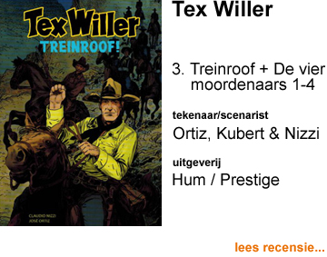 Recensie Tex Willer 3 Treinroof! door Jose Ortiz & Claudio Nizzo & De vier moordenaars 1 t/m 4 door Joe Kubert & Claudio Nizzo