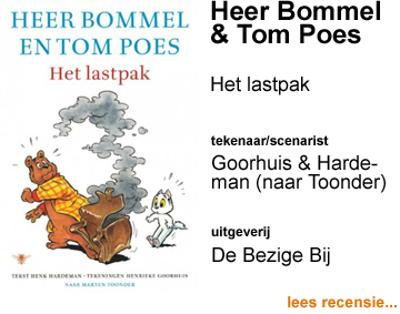 Recensie Heer Bommel en Tom Poes Het lastpak door Henrieke Groothuis & Henk Hardeman naar Marten Toonder