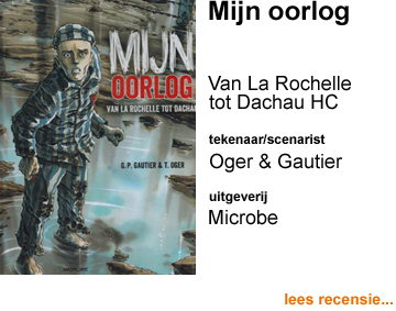 Recensie Mijn oorlog Van La Rochelle tot Dachau HC door Tiburce Oger & Guy-Pierre Gautier