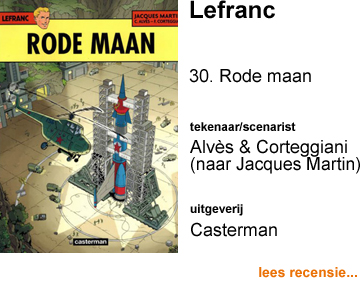  Recensie Lefranc 30. Rode maan door Christophe Alves & Francois Corteggiani naar Jacques Martin