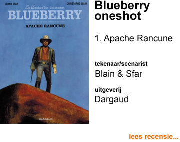 Recensie Blueberry Oneshot 1 Apache Rancune door Christophe Blain & Joann Sfar