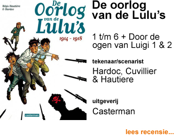 Recensie De oorlog van de Lulu's 1 t/m 6 + Door de ogen van Luigi deel 1 & 2 door Vincent Hardoc, Damien Cuvillier & Regis Hautiere