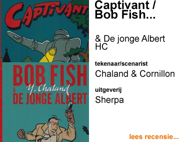 Recensie Captivant HC door Yves Chaland & Luc Cornillon & Bob Fish & De Jonge Albert HC door Yves Chaland